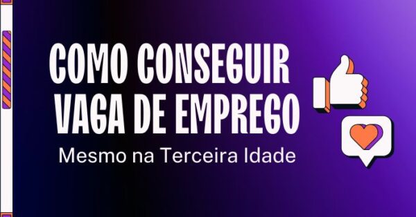 Como conseguir vagas de emprego na terceira idade