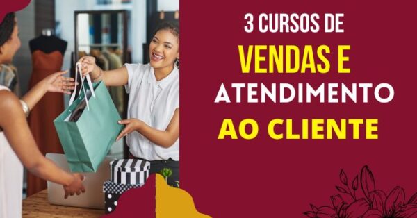 Curso de vendas e atendimento ao cliente para Mulheres 3 opções