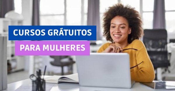 6 Cursos gratuitos para mulheres aumentarem a renda